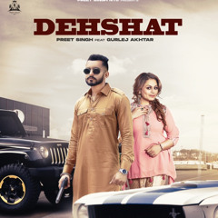 Dehshat - Preet Singh ft Gurlej Akhtar | Krick | Lottia