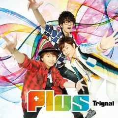 TrignalーWe are Trignal!!!