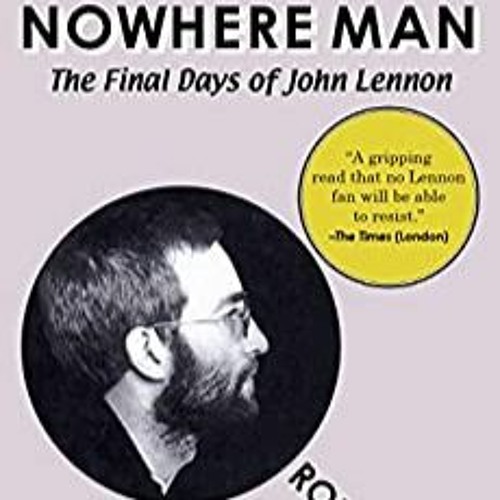 Episode 37- Nowhere Man: The Final Days of John Lennon with Robert Rosen