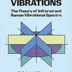 [Read] EPUB 💝 Molecular Vibrations: The Theory of Infrared and Raman Vibrational Spe