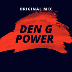 Den G - POWER (Original Mix).mp3