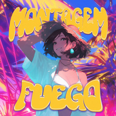 MONTAGEM FUEGO