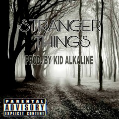 Stranger Things( ft Toxic Rythms & Devine Tactik)