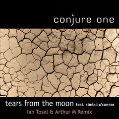 Conjure One ft Sinéad O'Connor - Tears From The Moon (Ian Tosel & Arthur M Remix) [FREE DL]