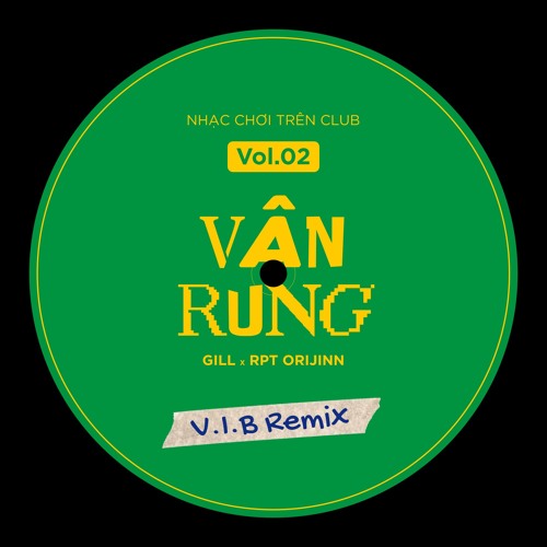 VÂN RUNG - GILL, RPT ORIJINN (V.I.B Baile Funk Remix)