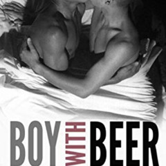 [Read] KINDLE 📰 Boy with Beer: A Black Gay Romance by  Paul Boakye EPUB KINDLE PDF E