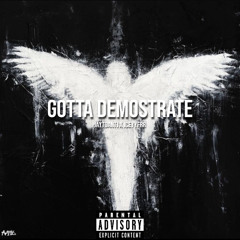 Gotta demostrate (prod. xami)
