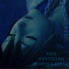 Xaid & KyotoClan - Simple & Clean (feat. MREE)