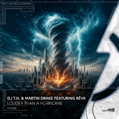 DJ T.H. Martin Drake Rva - Louder Than A Hurricane