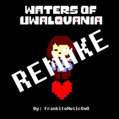 Waters Of Uwalovania REMAKE