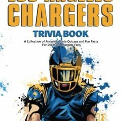 [GET] [PDF EBOOK EPUB KINDLE] The Ultimate Los Angeles Chargers Trivia Book: A Collec