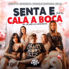 MC Jacaré - Senta e Cala a Boca (Zonatto, Saulkenn, Marcelo Santiago Club Mix)