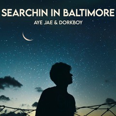 Searchin' In Baltimore - With DorkBoy aka MVNI