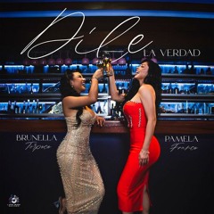 (100) Dile La Verdad - Brunella Torpoco Ft.Pamela Franco (DjRaulRojas)