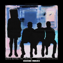 Marshmello x Jonas Brothers - Leave Before You Love Me (Doxed Remix)
