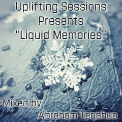 Uplifting Sessions presents "Liquid Memories"