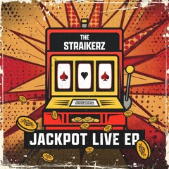 THE STRAIKERZ - Jackpot Live Edit EP