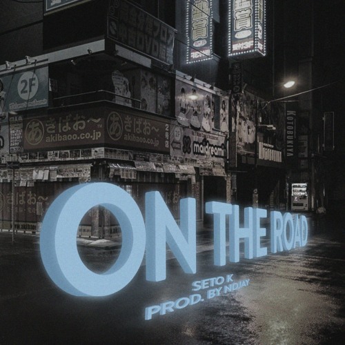 Seto K - On The Road (prod. NDJay) Official Audio