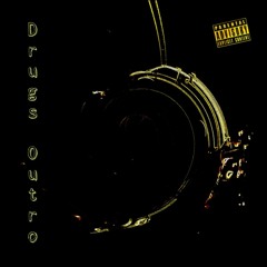 DRUGS OUTRO ft Buck Fenjamin