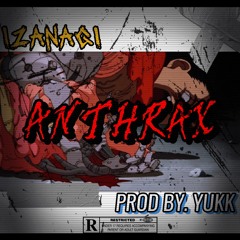 ANTHRAX (PROD. YUKK)