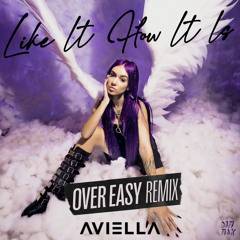 Like It How It Is (Over Easy Remix)