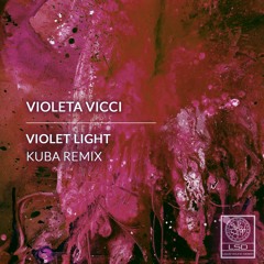 Violeta Vicci - Violet Light (Kuba Remix)