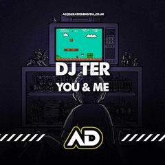 Dj Ter - You & Me ACDIG2368 *Acceleration Digital*