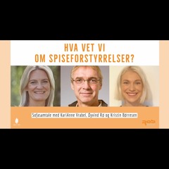 #311: Hva vet vi om spiseforstyrrelser?