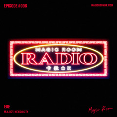 Magic Room Radio #008 - Ede Live from M.N. Roy in Mexico City - 17/05/2025