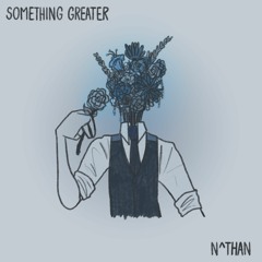 Something Greater