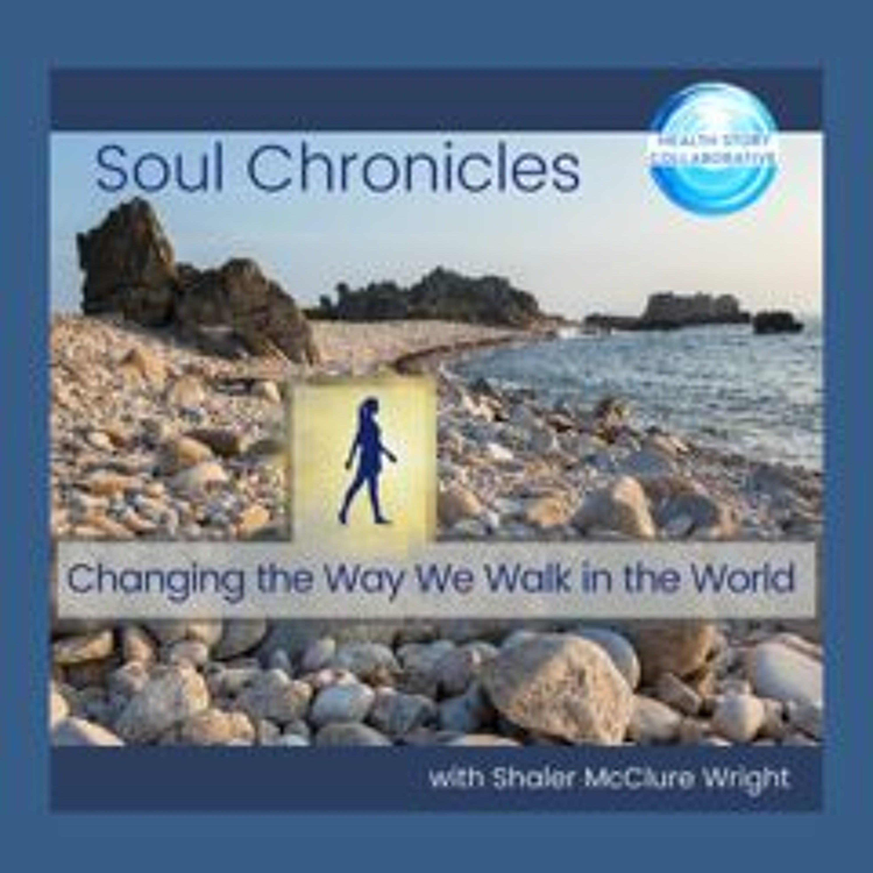 Soul Chronicles: Changing The Way We Walk In The World episode artwork