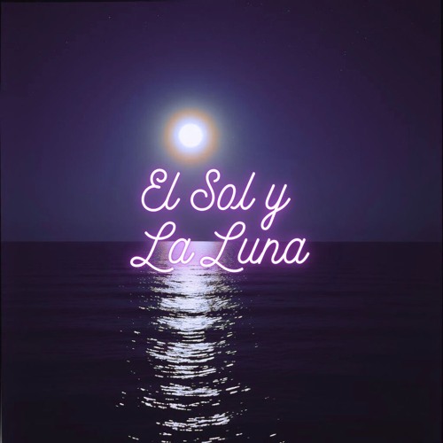 El Sol y la Luna.