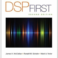 ACCESS EPUB KINDLE PDF EBOOK DSP First by James McClellanRonald SchaferMark Yoder 🗂️
