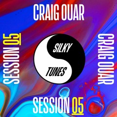 Silky Session 05 - Craig Ouar