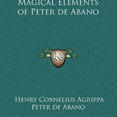 ACCESS KINDLE 📒 Heptameron Or Magical Elements of Peter de Abano by  Henry Cornelius