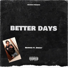 Better Days ft. Sinaia’