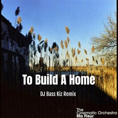 To Build A Home Kiz Remix