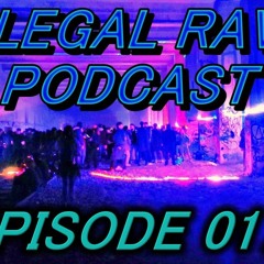ILLEGAL RAVE PODCAST EPISODE 017