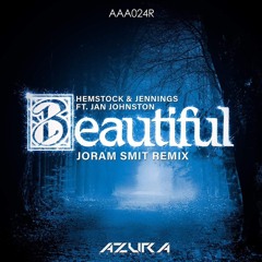 Hemstock & Jennings Ft. Jan Johnston - Beautiful (Joram Smit Remix)