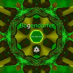 OUT NOW! Bogendorfer - Cha Cha Dub (Original Mix)