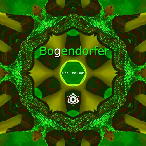 OUT NOW! Bogendorfer - Cha Cha Dub (Original Mix)