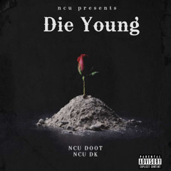 Die Young(feat. NCU DK)