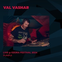 Val Vashar @ Ozora 2024 | Pumpui