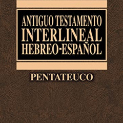 FREE EPUB 📄 Antiguo Testamento interlineal Hebreo-Español Vol. 1: Pentateuco (1) (Sp