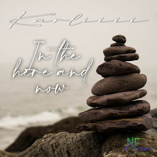 Karliiii -  In the here and now