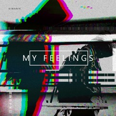 Kimanik - My Feelings