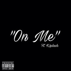 Gretzky ft.K$plash "On Me"