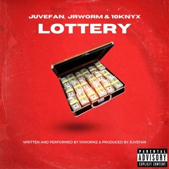 LOTTERY (feat. JrWorm & 10KNYX)
