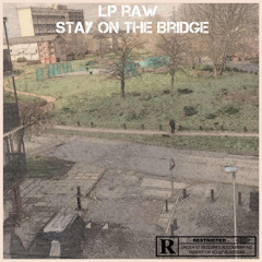 Stay On The Bridge