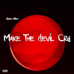 Make The devil Cry